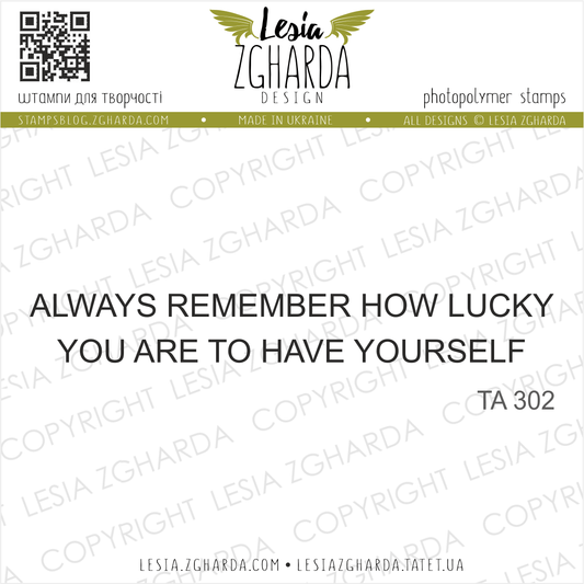 Lesia Zgharda Sentiment Stamp Always Remember how Lucky you are to have Yourself"